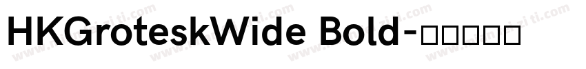 HKGroteskWide Bold字体转换